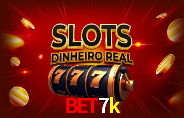 bet7k Plataforma Confiável